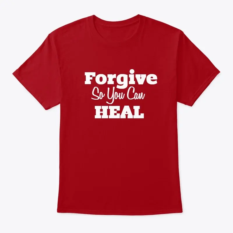 Forgive So You Can Heal